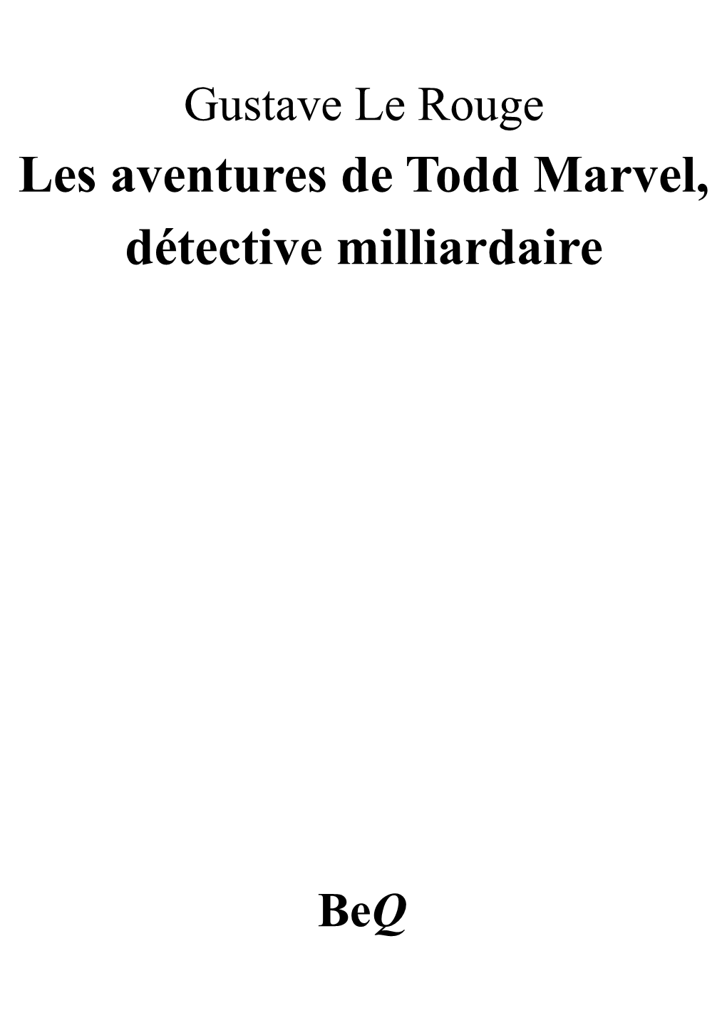 Les Aventures De Todd Marvel, Détective Milliardaire I