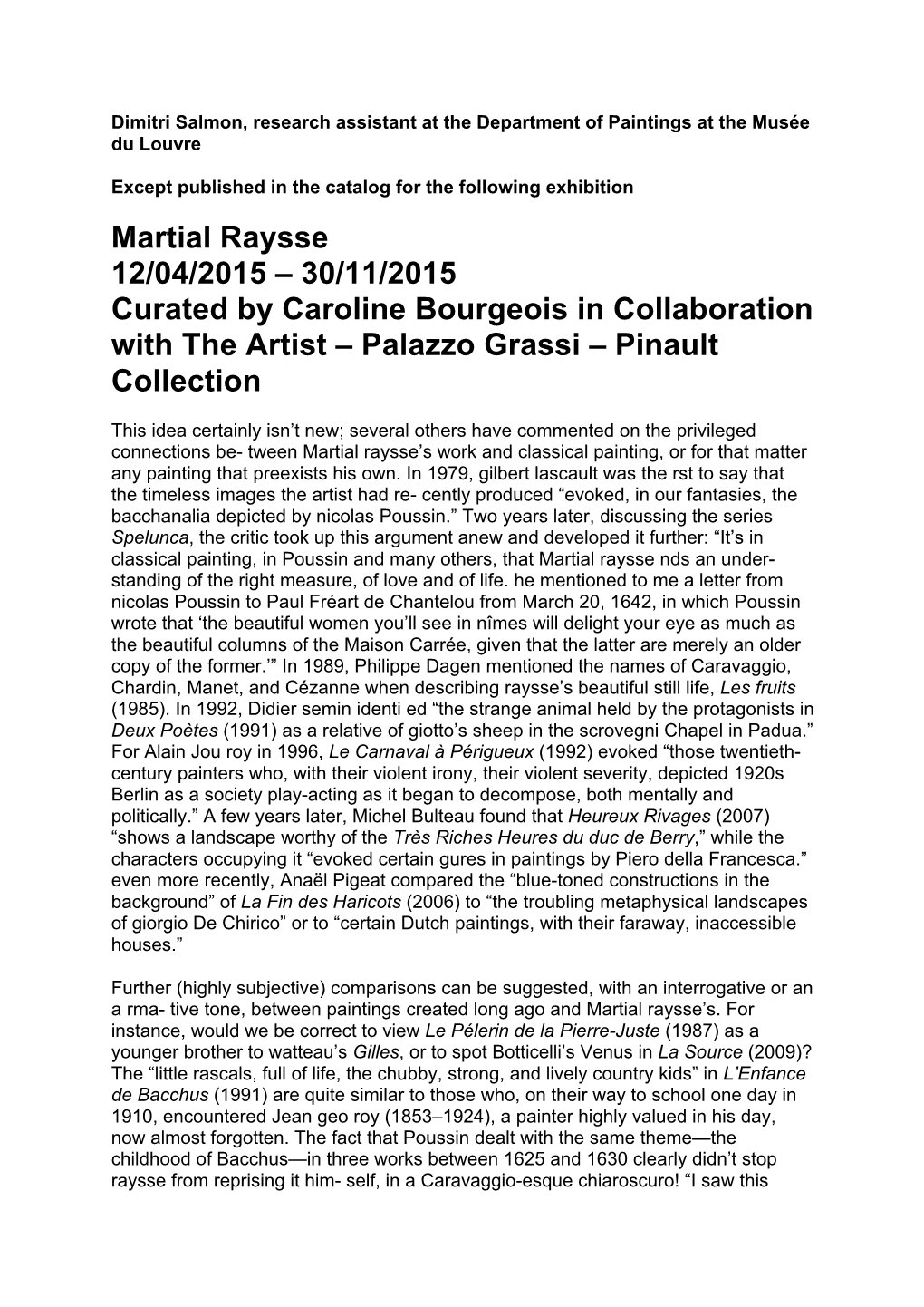 Martial Raysse 12/04/2015 – 30/11/2015 Curated by Caroline Bourgeois in Collaboration with the Artist – Palazzo Grassi – Pinault Collection