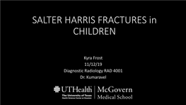SALTER HARRIS FRACTURES in CHILDREN