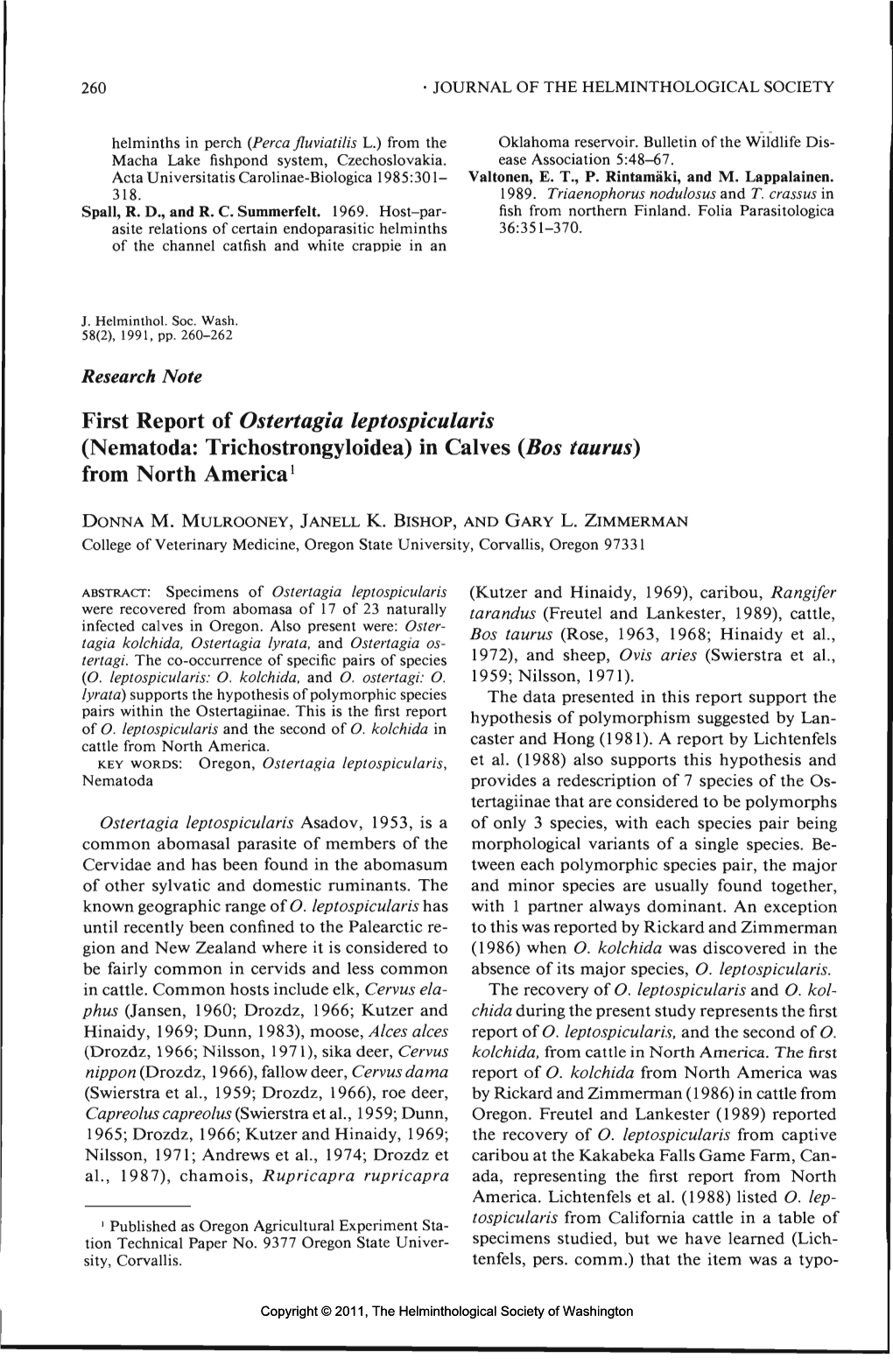 First Report of Ostertagia Leptospicularis (Nematoda: Trichostrongyloidea) in Calves (Bos Taurus) from North America1