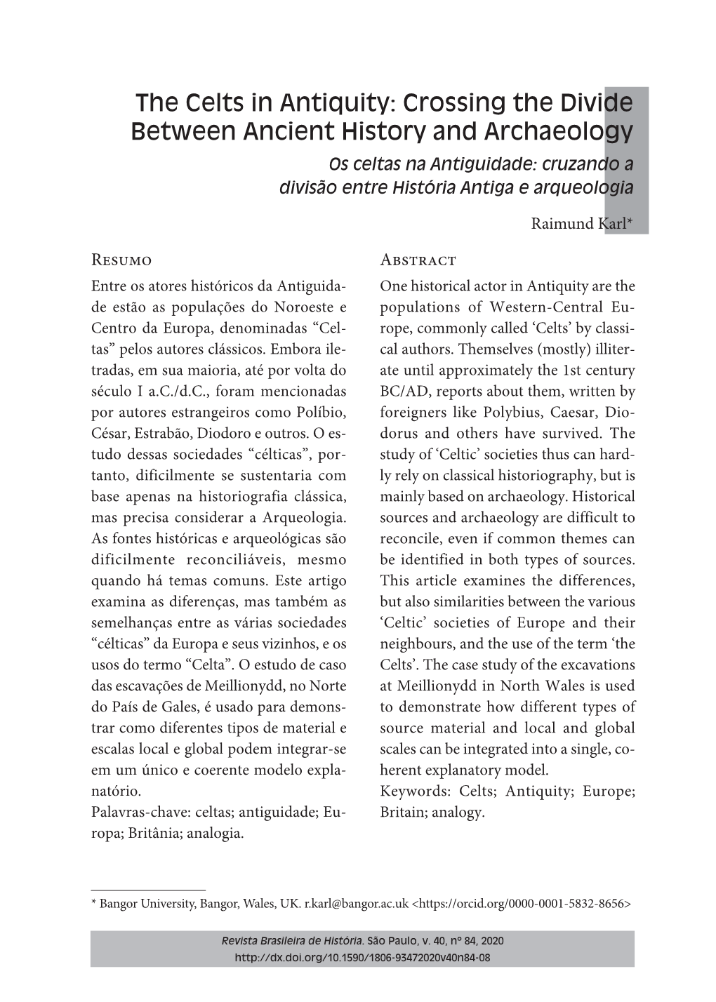 The Celts in Antiquity: Crossing the Divide Between Ancient History and Archaeology Os Celtas Na Antiguidade: Cruzando a Divisão Entre História Antiga E Arqueologia