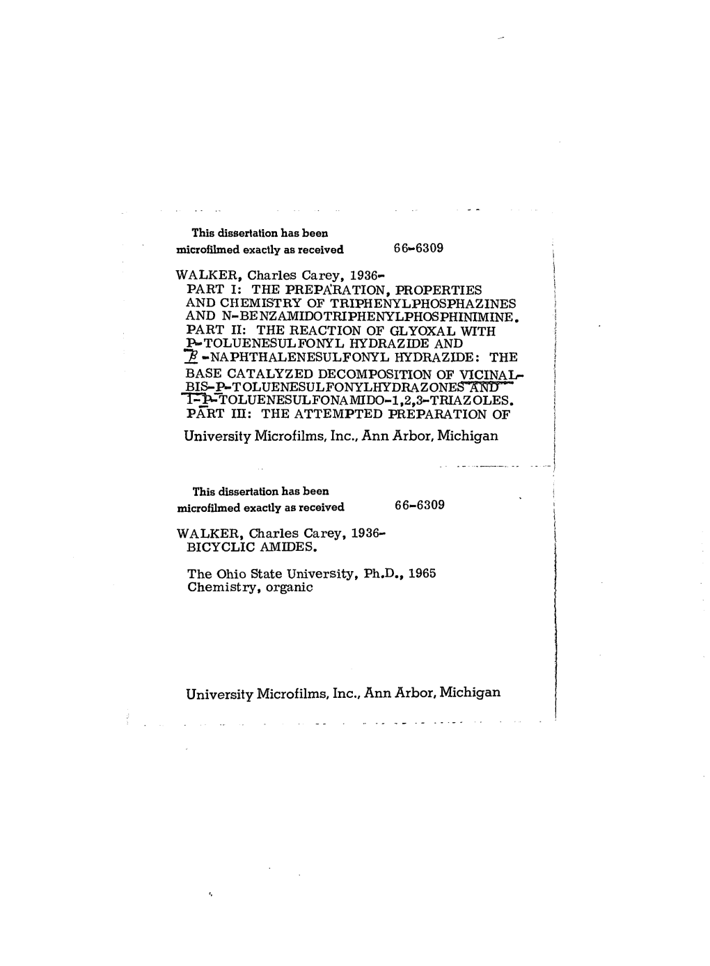 WALKER, Charles Carey, 1936- PART I: the PREPARATION, PROPERTIES and CHEMISTRY of TRIPHENYLPHOSPHAZINES and N-BENZAMIDOTRIPHENYLPHOSPHINIMINE