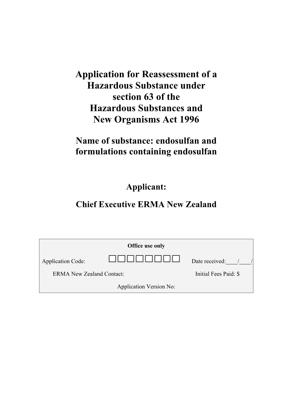 Application for Reassessment of a Hazardous Substance Under Section 63 of the Hazardous Substances and New Organisms Act 1996