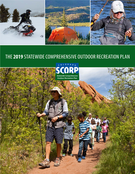 2019 Statewide Comprehensive Outdoor Recreation Plan (SCORP) Charts the Course for Conservation and Recre- Ation in the State for the Next Five Years