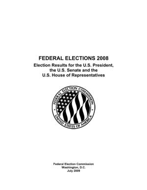 FEDERAL ELECTIONS 2008 Election Results for the U.S