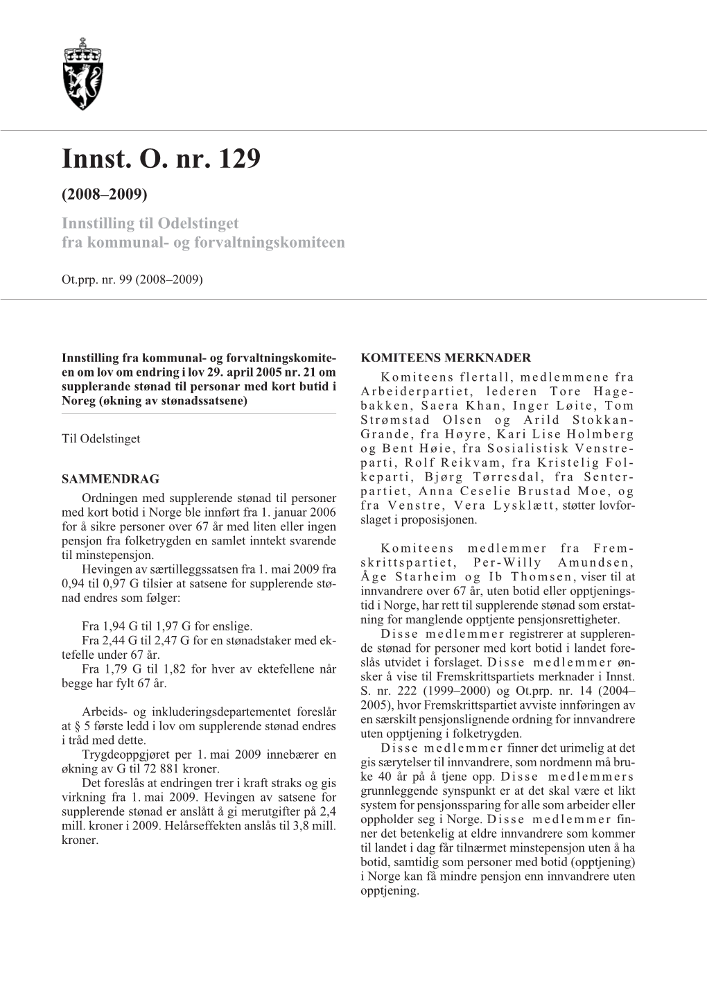 Innst. O. Nr. 129 (2008–2009) Innstilling Til Odelstinget Fra Kommunal- Og Forvaltningskomiteen