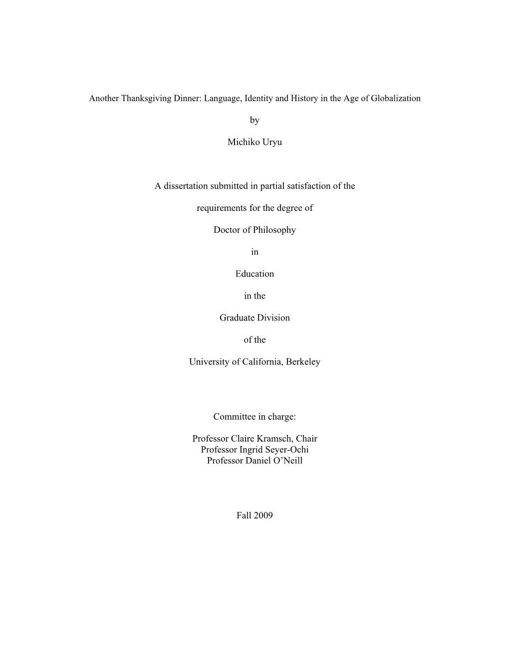 By Michiko Uryu a Dissertation Submitted in Partial Satisfaction of the Requirements for the Degree of Doctor of Philosophy I