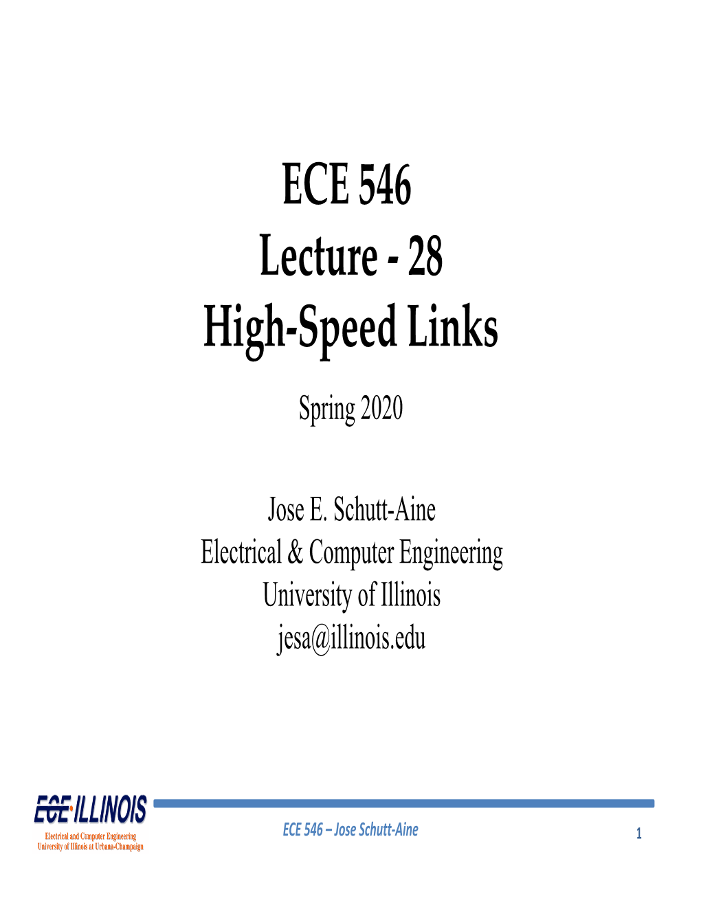 ECE 546 Lecture ‐ 28 High‐Speed Links Spring 2020