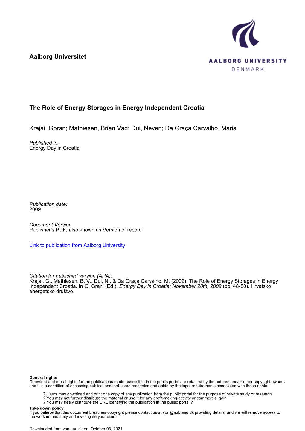 Aalborg Universitet the Role of Energy Storages in Energy