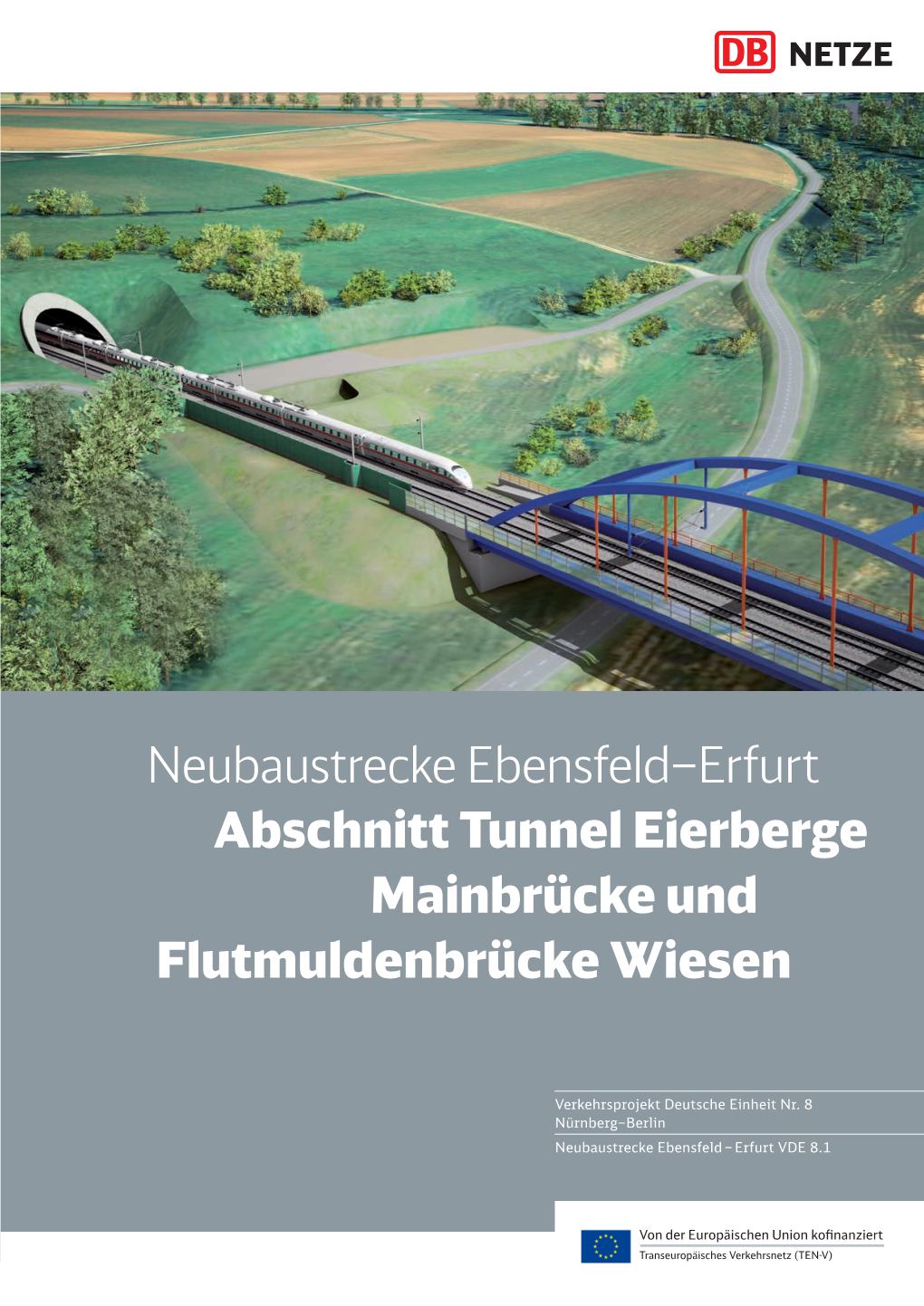 Neubaustrecke Ebensfeld–Erfurt Abschnitt Tunnel Eierberge Mainbrücke Und Flutmuldenbrücke Wiesen