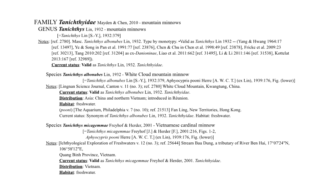 GENUS Tanichthys Lin, 1932 - Mountain Minnows [=Tanichthys Lin [S.-Y.], 1932:379] Notes: [Ref