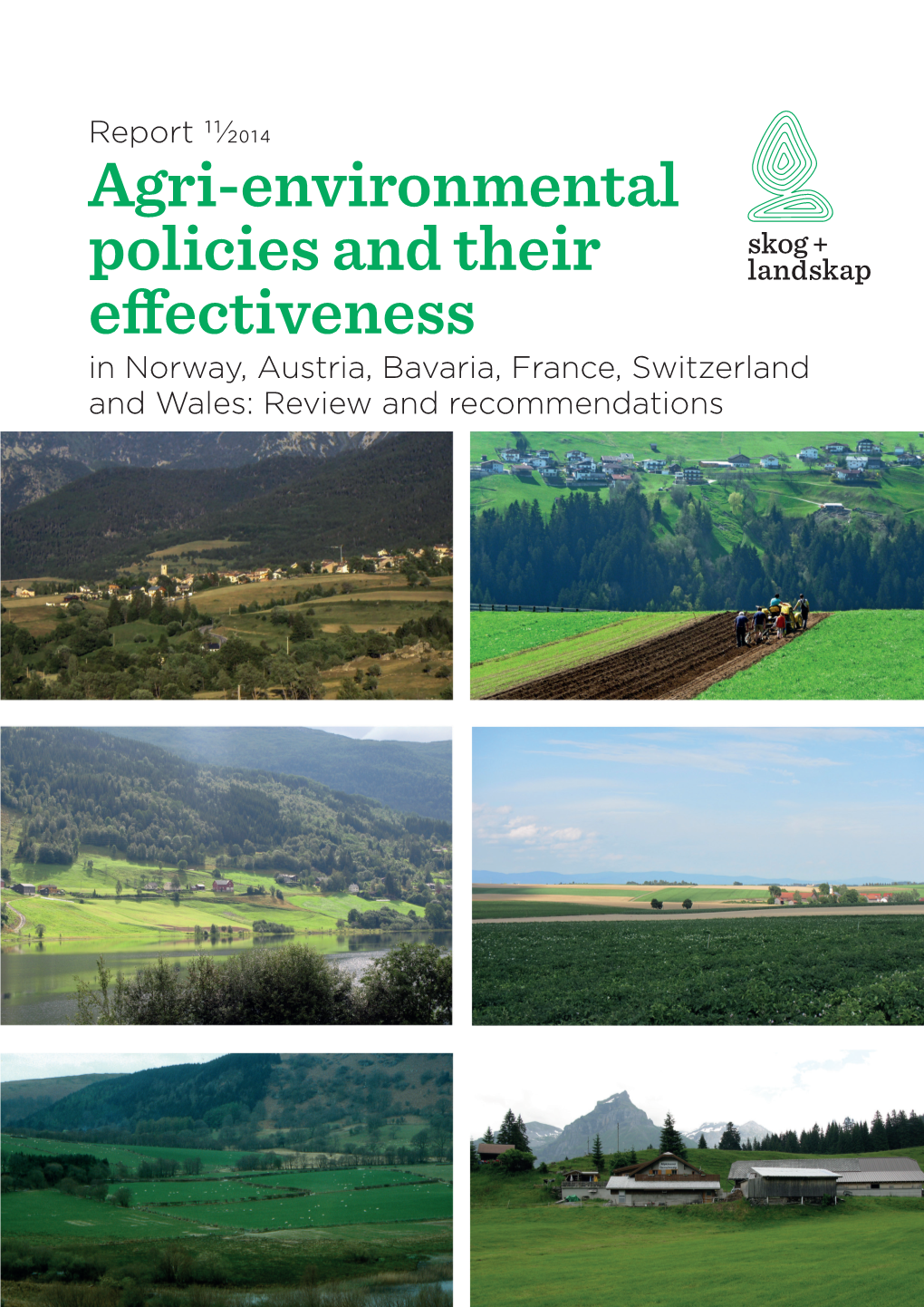 Agri-Environmental Policies and Their Effectiveness in Norway, Austria, Bavaria, France, Switzerland and Wales: Review and Recommendations