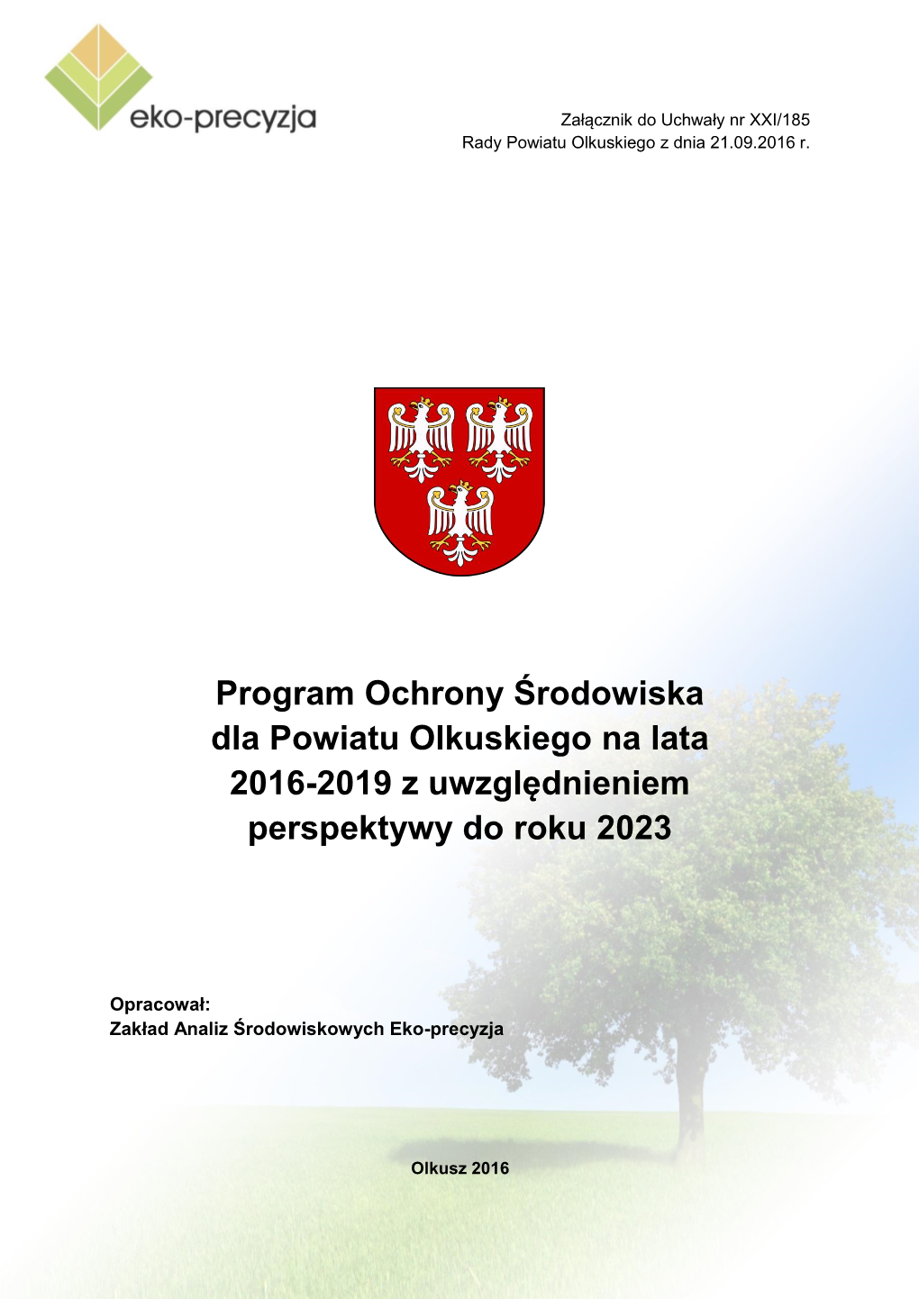 Program Ochrony Środowiska Dla Powiatu Olkuskiego Na Lata 2016-2019 Z Uwzględnieniem Perspektywy Do Roku 2023