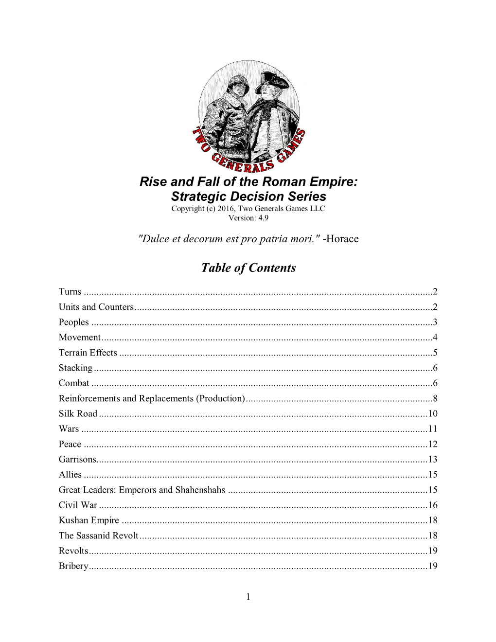 Rise and Fall of the Roman Empire: Strategic Decision Series Copyright (C) 2016, Two Generals Games LLC Version: 4.9