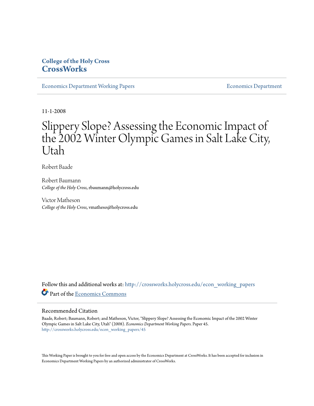 Assessing the Economic Impact of the 2002 Winter Olympic Games in Salt Lake City, Utah Robert Baade