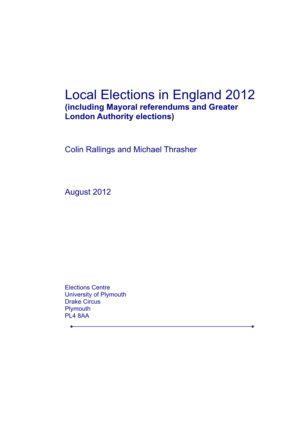 Local Elections in England 2012 (Including Mayoral Referendums and Greater London Authority Elections)