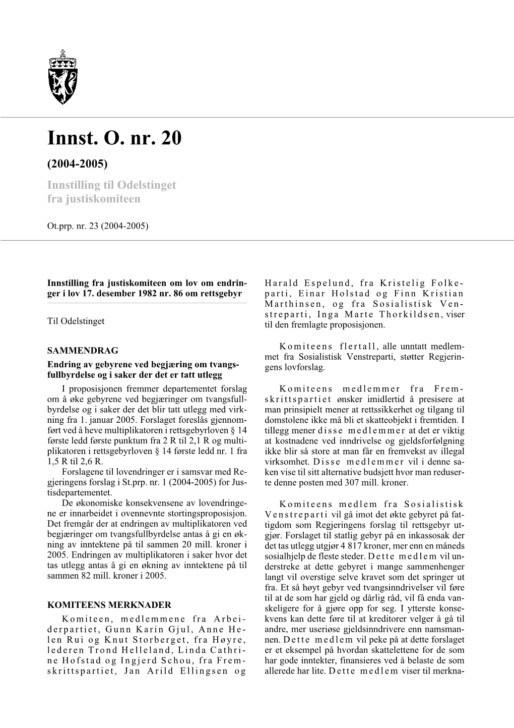 Innst. O. Nr. 20 (2004-2005) Innstilling Til Odelstinget Fra Justiskomiteen