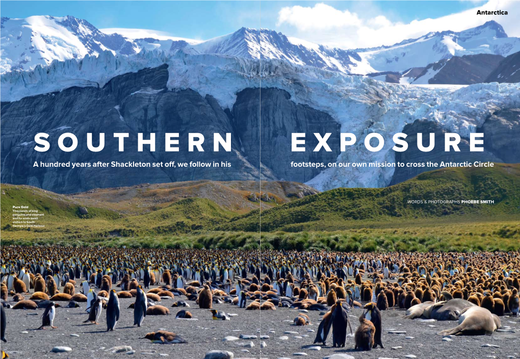 Southern Exposure a Hundred Years After Shackleton Set Off, We Follow in His Footsteps, on Our Own Mission to Cross the Antarctic Circle