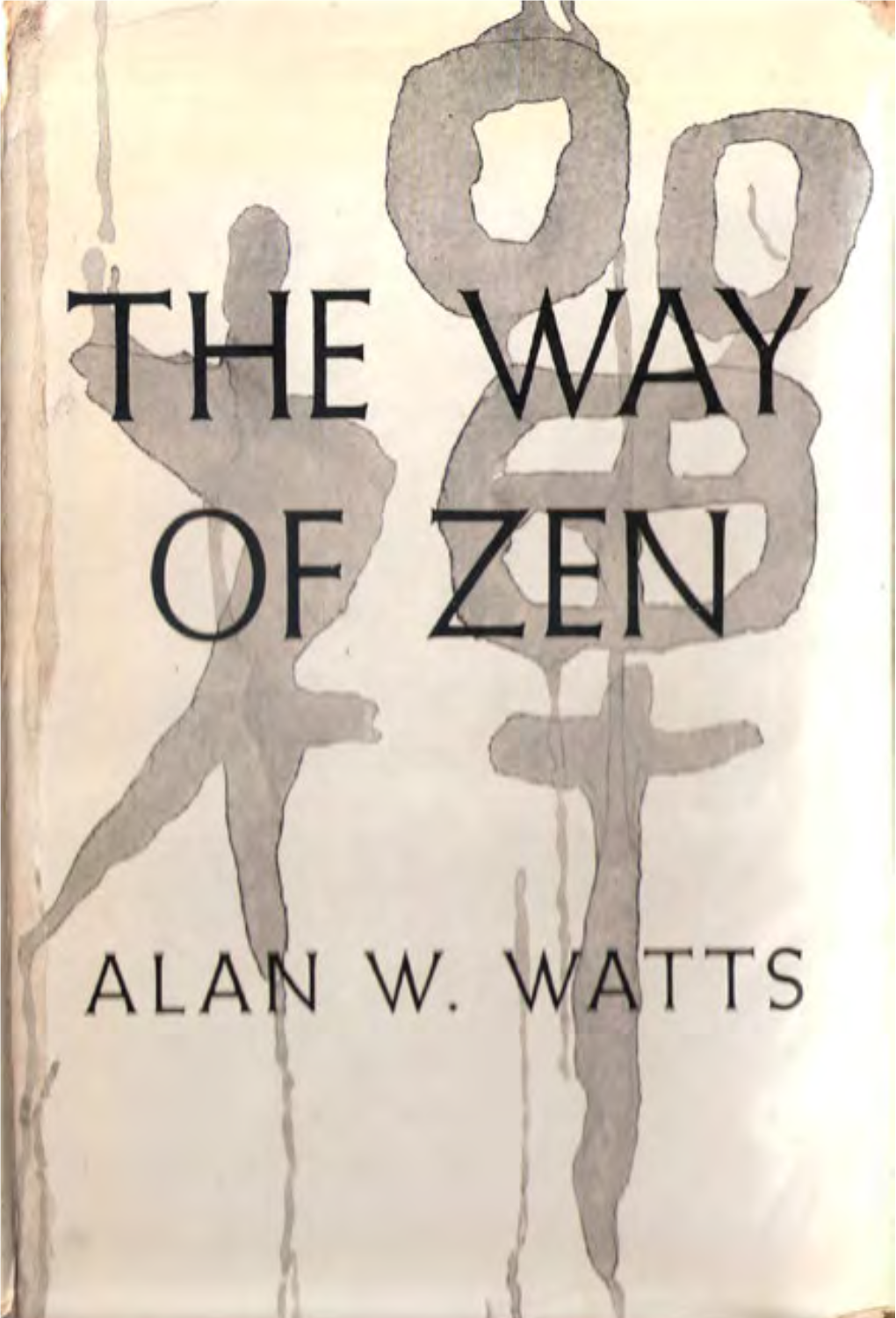 The Way of Zen = [Zendō] / Alan W