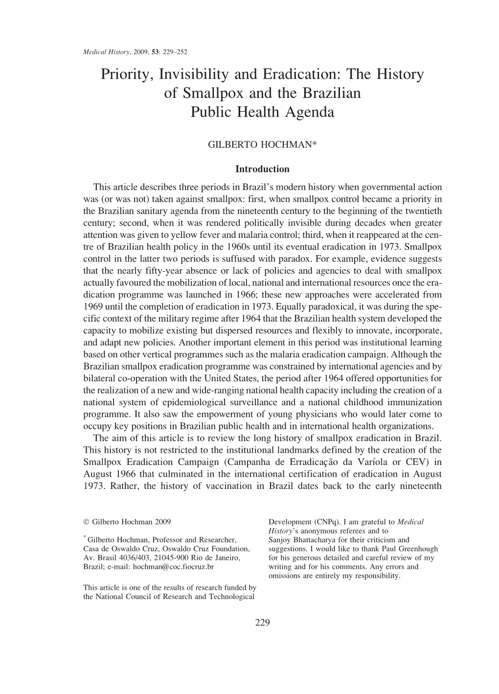 Priority, Invisibility and Eradication: the History of Smallpox and the Brazilian Public Health Agenda