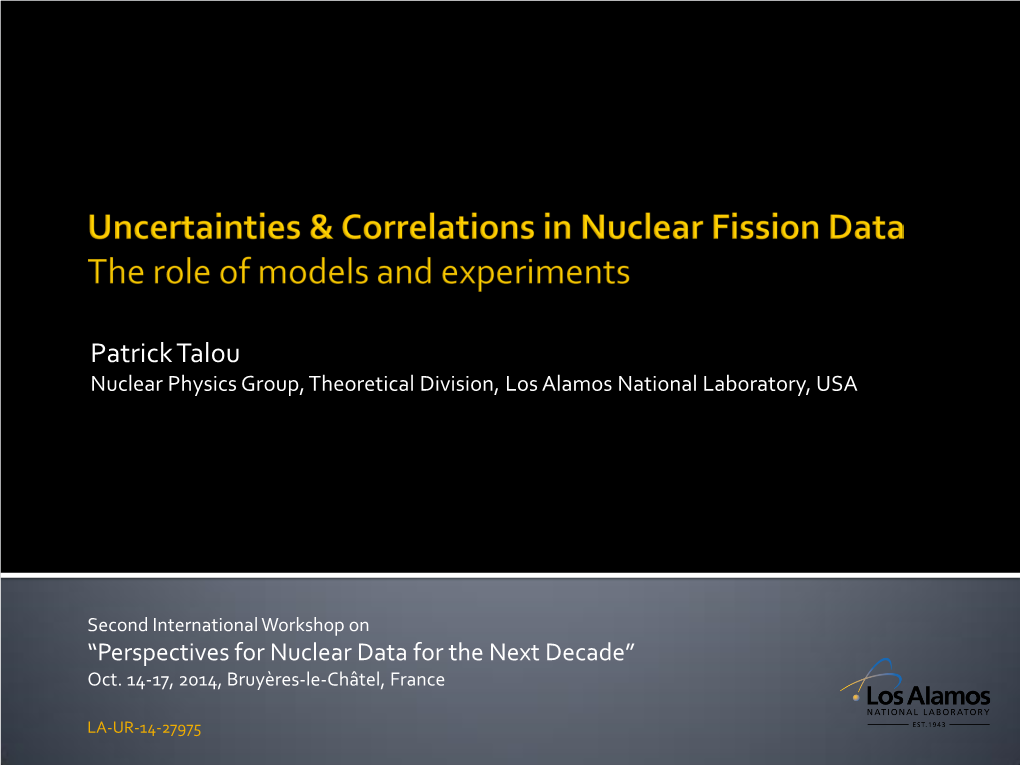 Uncertainties & Correlations in Nuclear Fission Data the Role of Models and Experiments