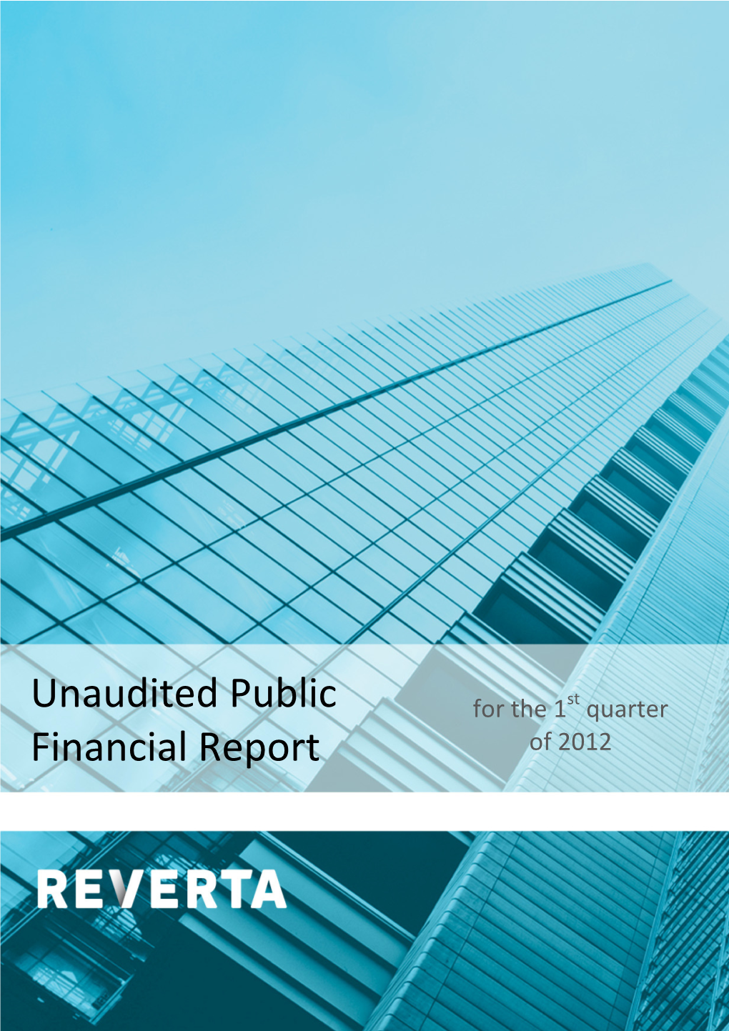 Unaudited Public Financial Report for the 1 St Quarter of 2012