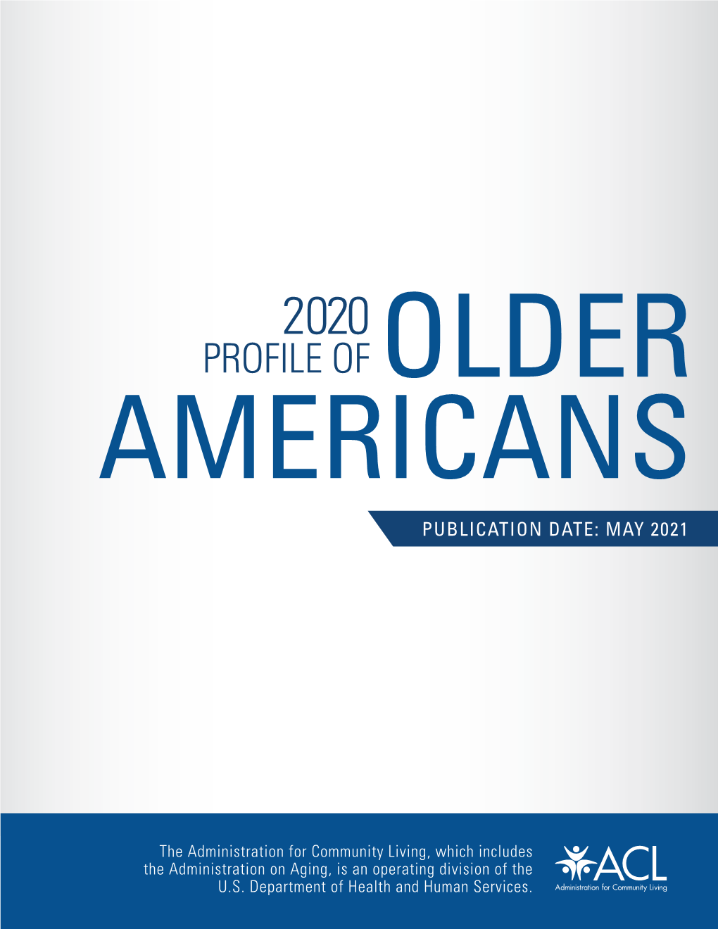 2020 Profile of Older Americans Publication Date: May 2021