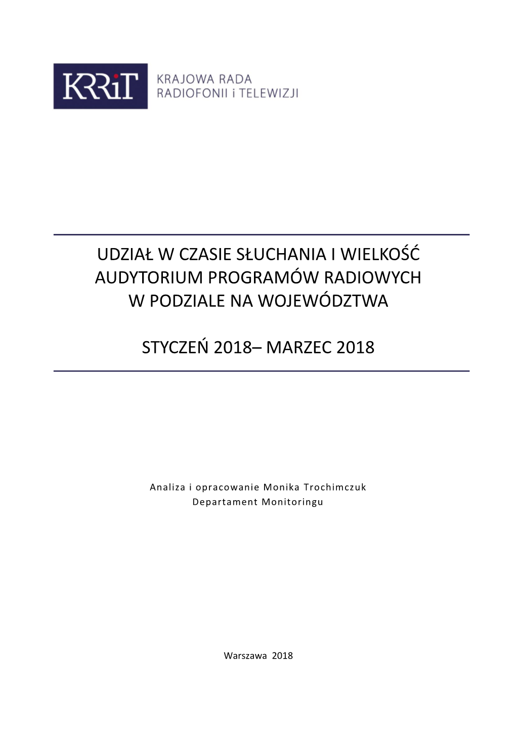 Udział W Czasie Słuchania I Wielkość Audytorium Programów Radiowych W Podziale Na Województwa