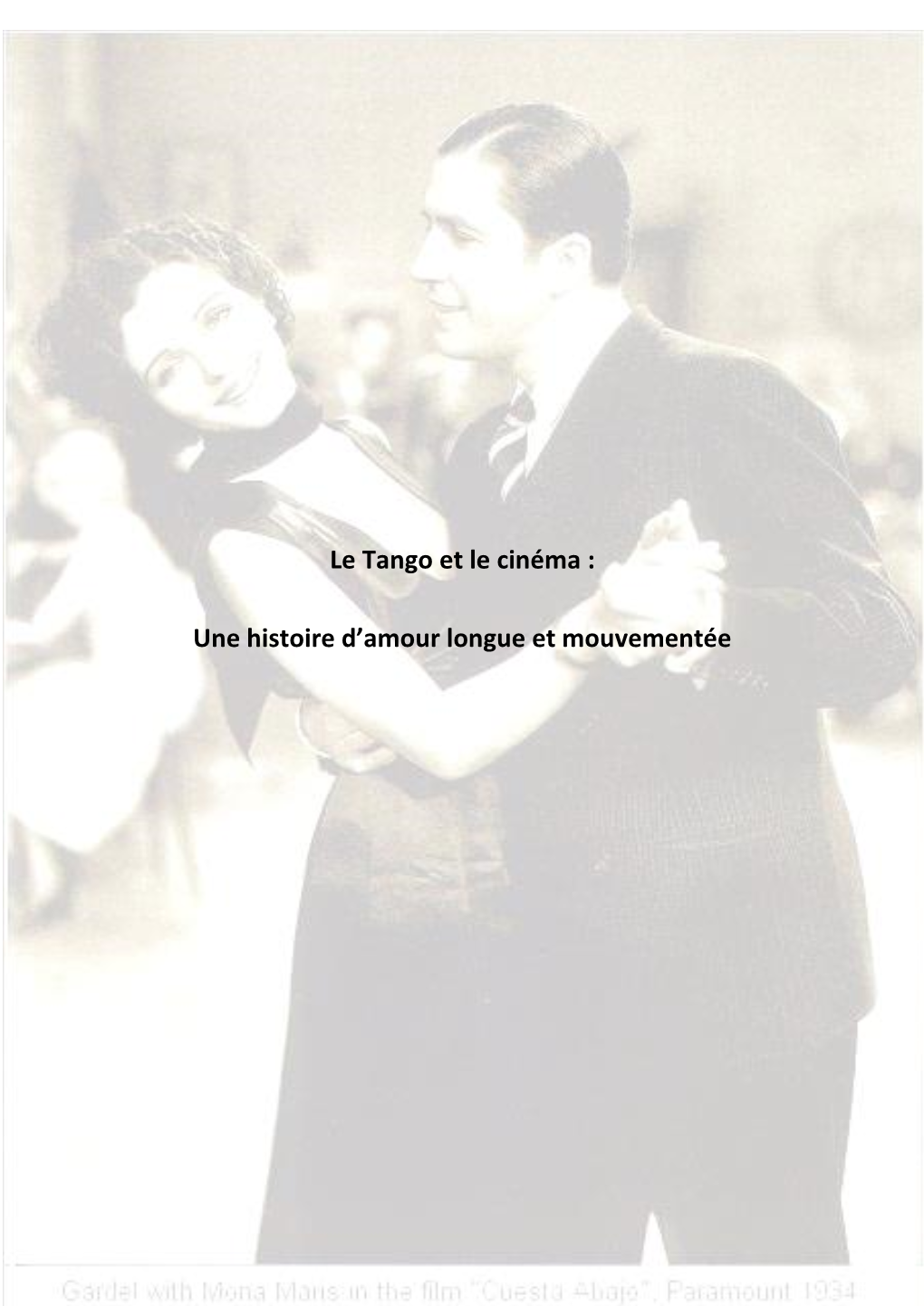 Le Tango Et Le Cinéma : Une Histoire D'amour Longue Et Mouvementée