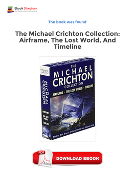 The Michael Crichton Collection: Airframe, the Lost World, and Timeline Epub Downloads Airframethree Passengers Are Dead