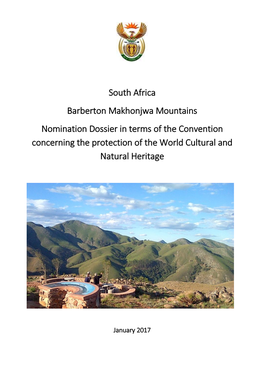 South Africa Barberton Makhonjwa Mountains Nomination Dossier in Terms of the Convention Concerning the Protection of the World Cultural and Natural Heritage