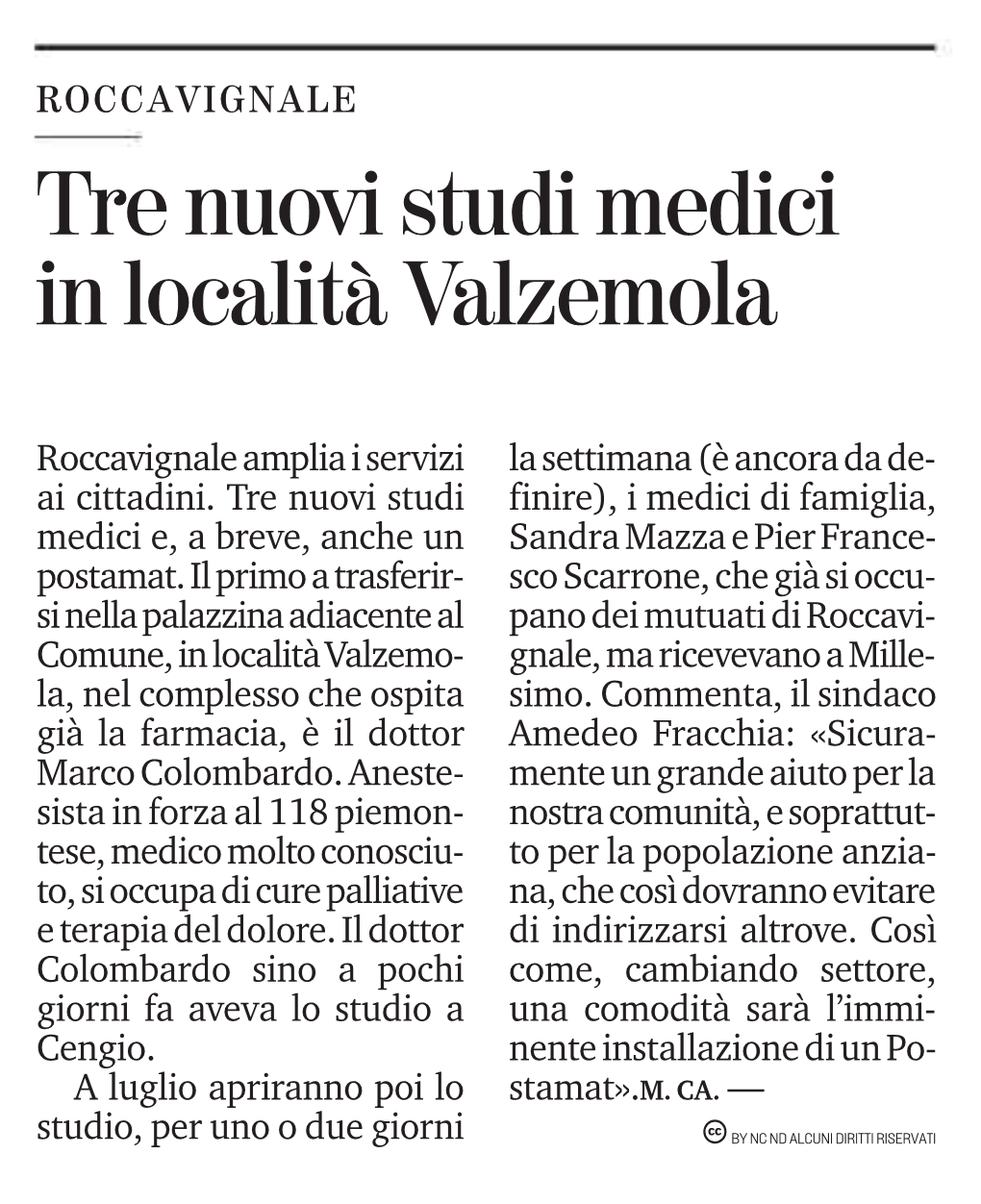 Tre Nuovi Studi Medici in Località Valzemola