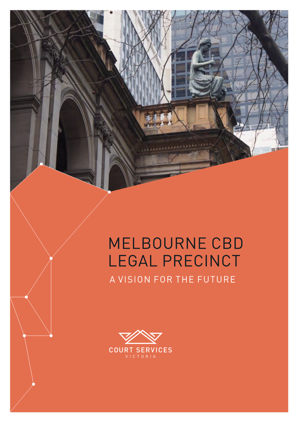Melbourne Cbd Legal Precinct a Vision for the Future