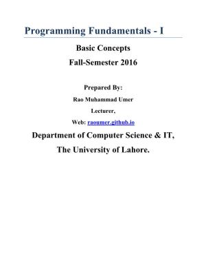 Programming Fundamentals - I Basic Concepts Fall-Semester 2016