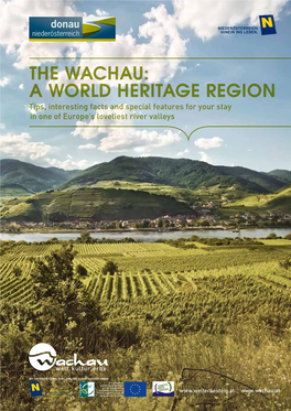 THE WACHAU: a WORLD HERITAGE REGION Tips, Interesting Facts and Special Features for Your Stay in One of Europe's Loveliest River Valleys