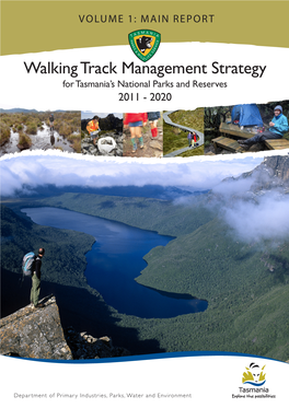 Walking Track Management Strategy for Tasmania’S National Parks and Reserves 2011 - 2020