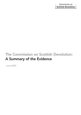 The Commission on Scottish Devolution: a Summary of the Evidence