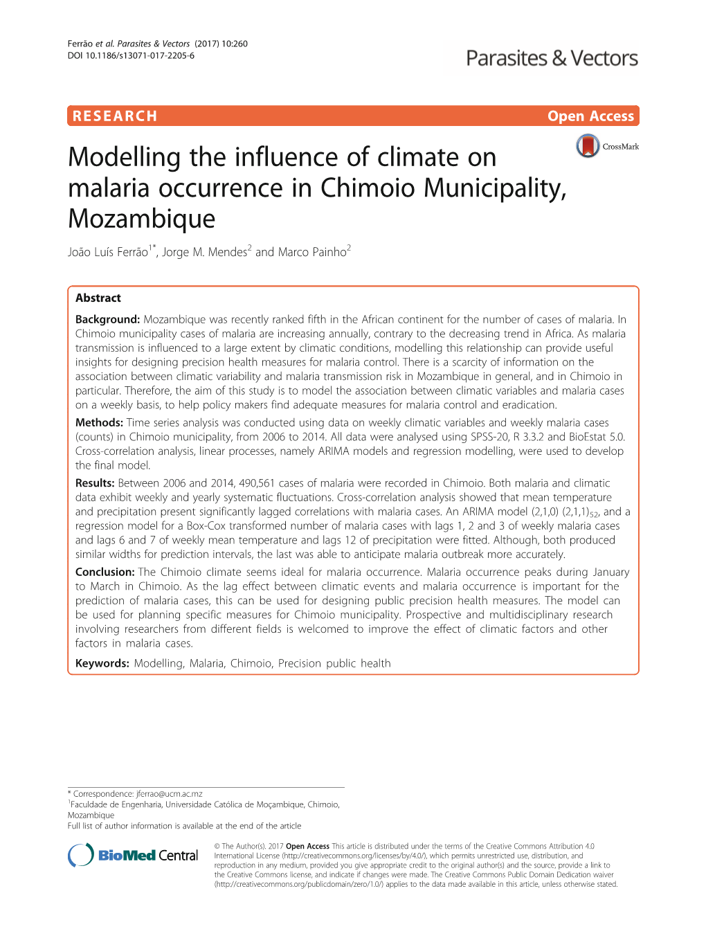 Modelling the Influence of Climate on Malaria Occurrence in Chimoio Municipality, Mozambique João Luís Ferrão1*, Jorge M