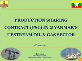 Production Sharing Contract (Psc) in Myanmar's Upstream Oil & Gas Sector