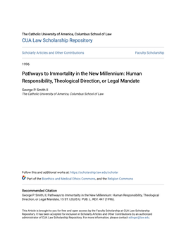 Pathways to Immortality in the New Millennium: Human Responsibility, Theological Direction, Or Legal Mandate