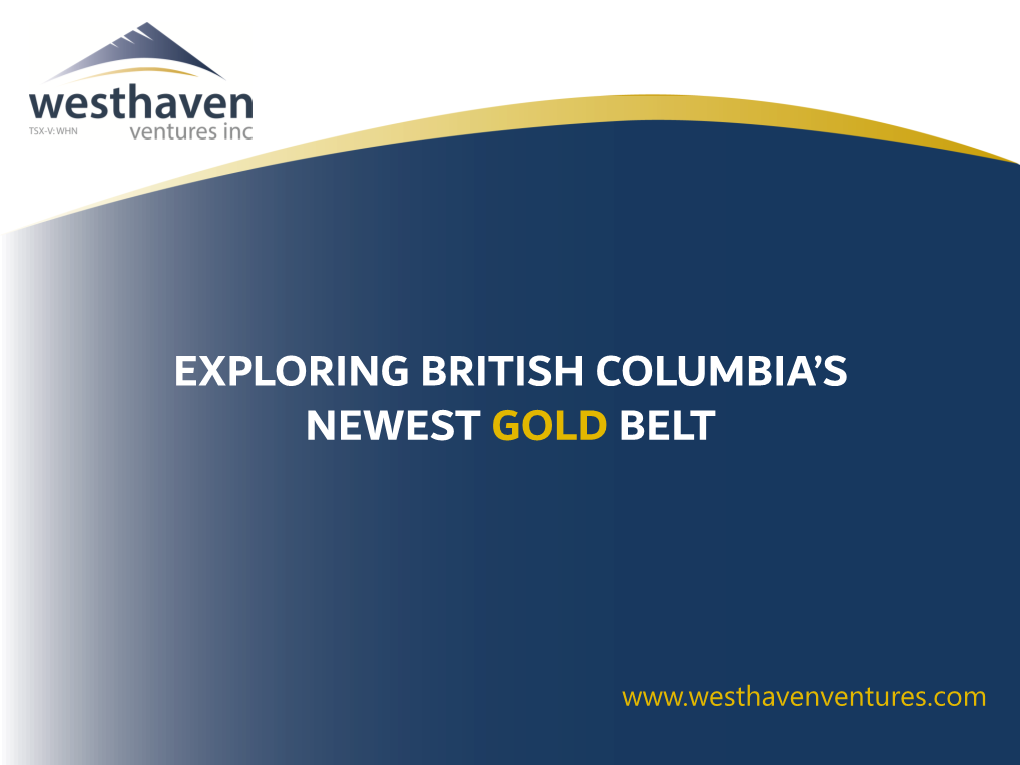 Exploring British Columbia's Newest Gold Belt