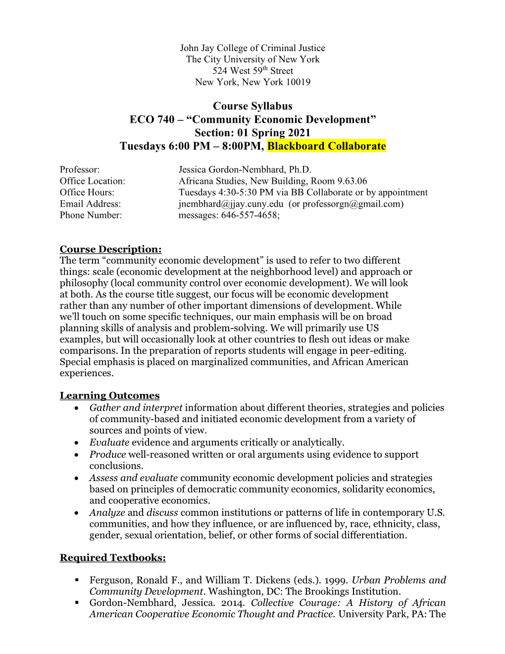 Course Syllabus ECO 740 – “Community Economic Development” Section: 01 Spring 2021 Tuesdays 6:00 PM – 8:00PM, Blackboard Collaborate