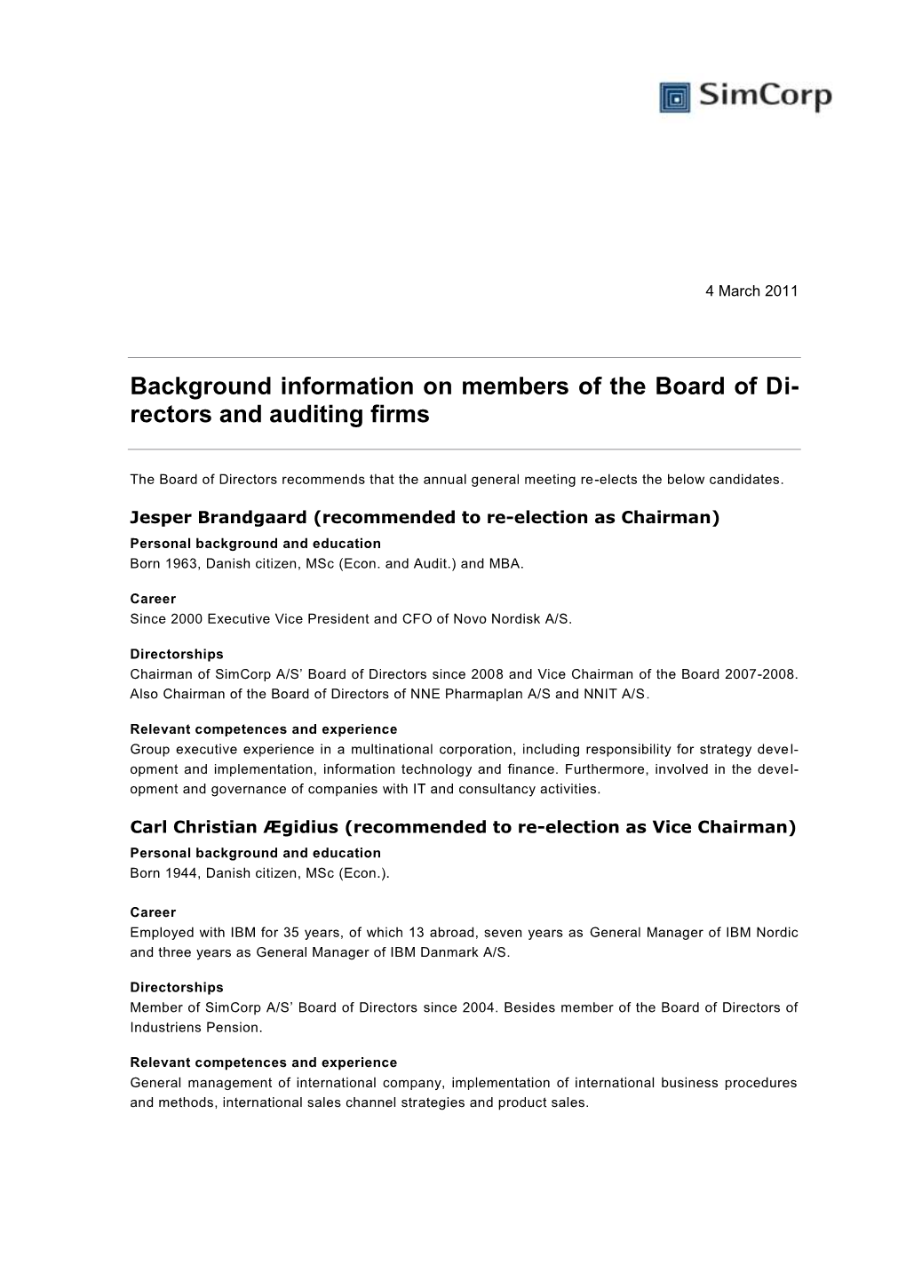 Background Information on Members of the Board of Di- Rectors and Auditing Firms