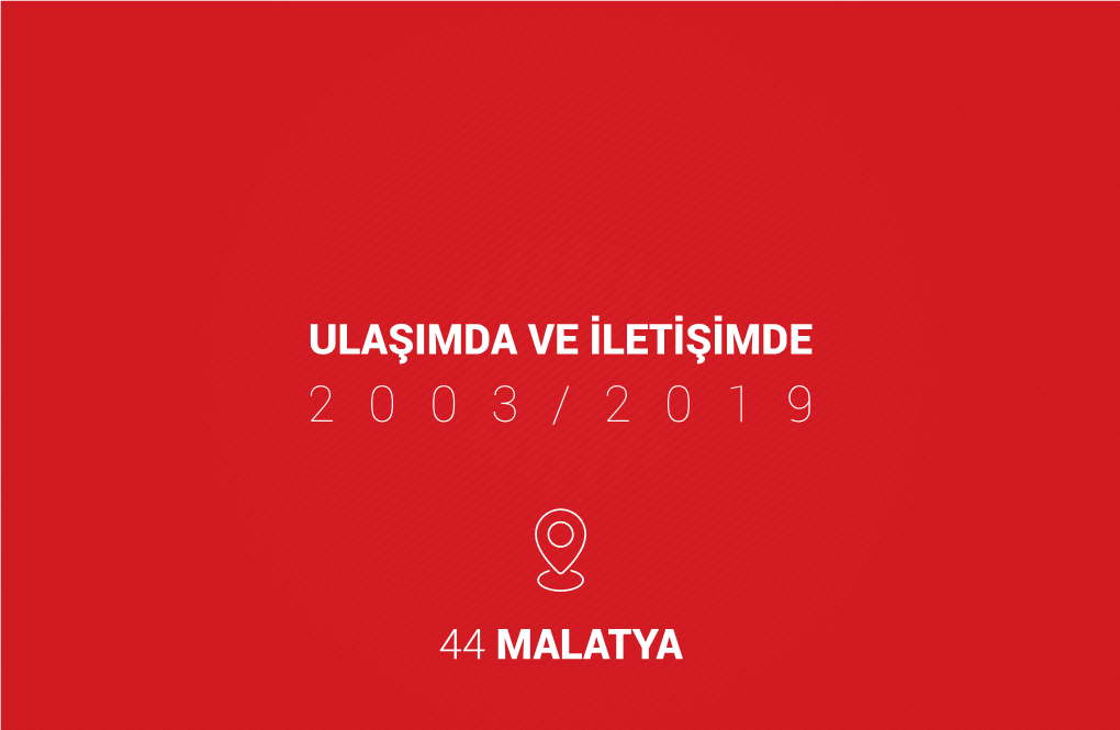 44 Malatya Ulaşimda Ve Iletişimde