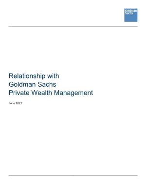 Relationship with Goldman Sachs Private Wealth Management