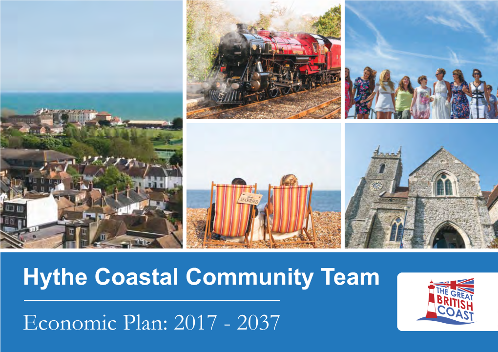 Hythe Coastal Community Team Economic Plan: 2017 - 2037 Contents