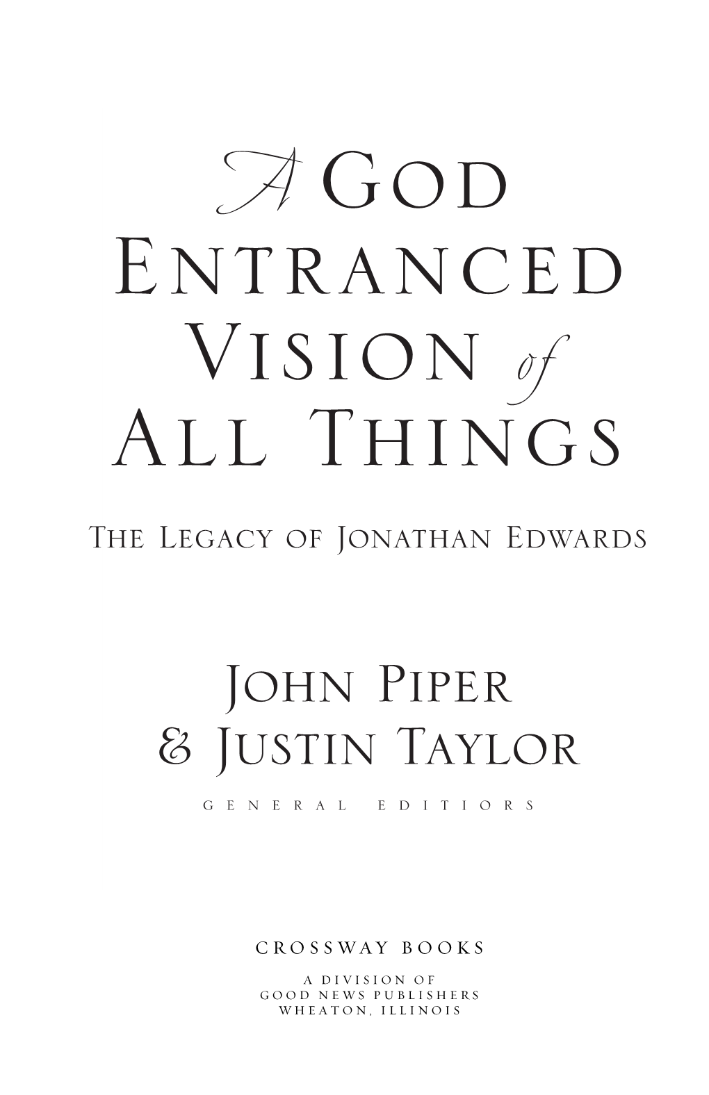 A God-Entranced Vision of All Things: the Legacy of Jonathan Edwards