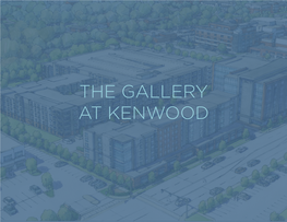 The Gallery at Kenwood Kenwood Overview