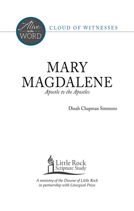 Mary Magdalene Explores Her Role As the First to Proclaim the Resurrection of Jesus and Is One of Several Volumes Dedicated to Cloud of Witnesses