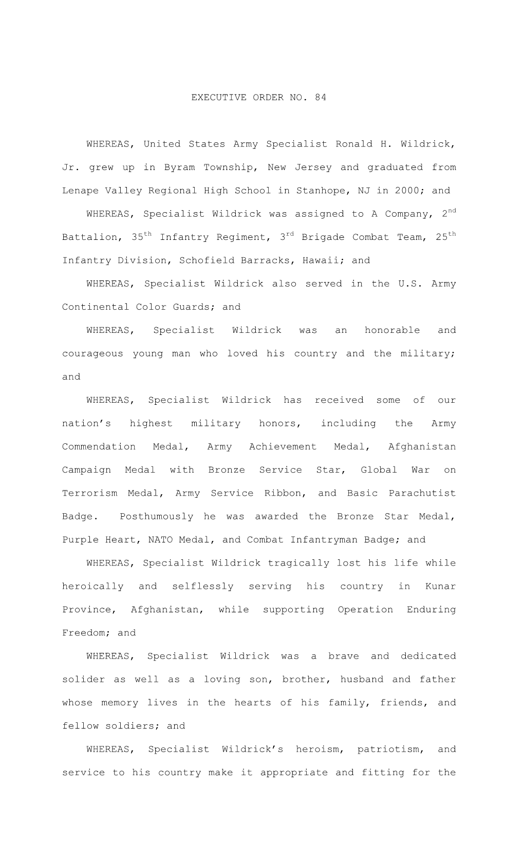 EXECUTIVE ORDER NO. 84 WHEREAS, United States Army Specialist Ronald H. Wildrick, Jr. Grew up in Byram Township, New Jersey